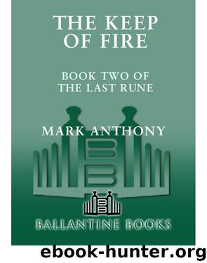 The Keep of Fire by Mark Anthony
