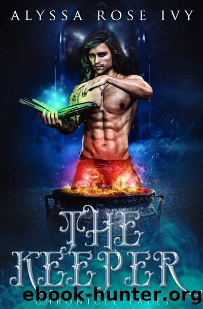The Keeper (Chronicle Tales #1) by Alyssa Rose Ivy