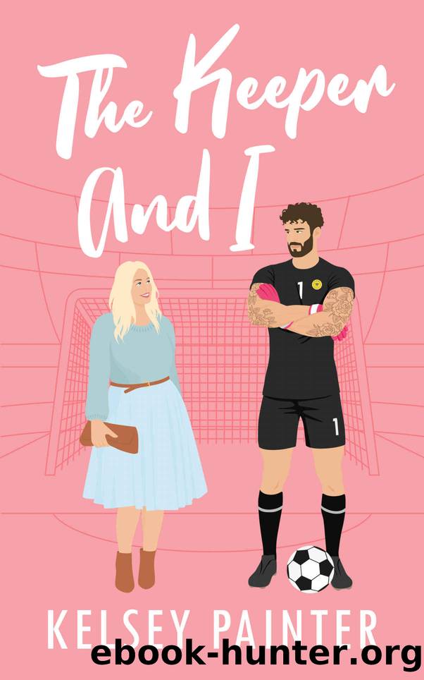 The Keeper and I (Stanmore FC Soulmates Series Book 2) by Kelsey Painter