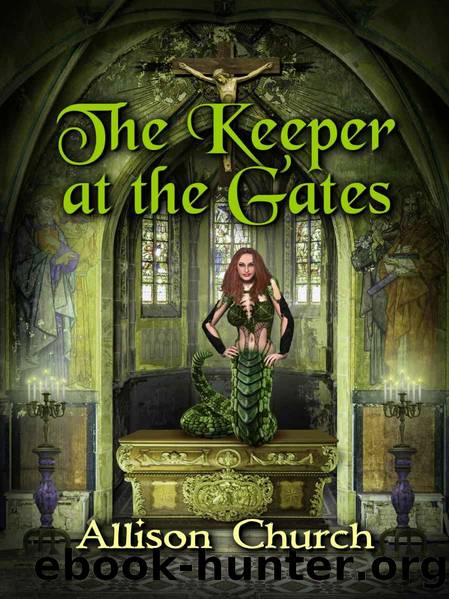 The Keeper at the Gates by Allison Church & Allison Church