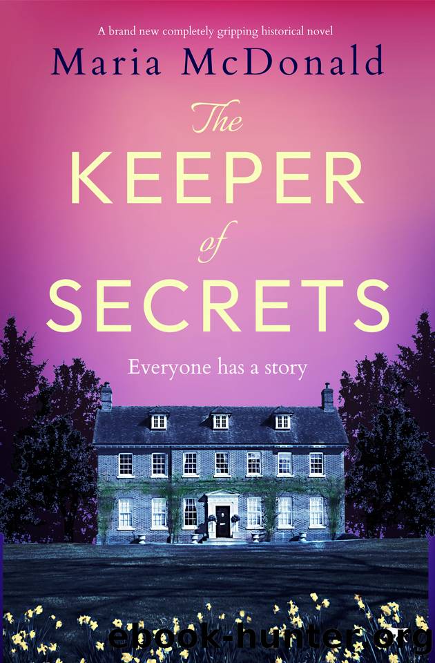 The Keeper of Secrets: A BRAND NEW completely gripping historical novel by Maria McDonald