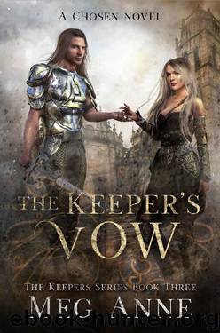 The Keeper's Vow: A Chosen Novel (The Keepers Book 3) by Meg Anne