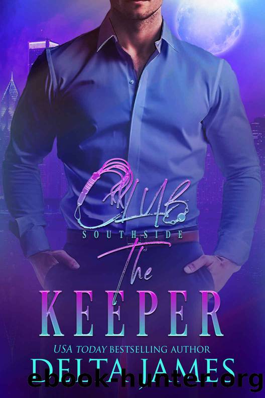 The Keeper: A Steamy Romantic Suspense by Delta James