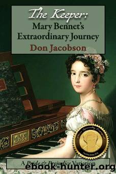 The Keeper: Mary Bennet's Extraordinary Journey (The Bennet Wardrobe Book 1) by Don Jacobson & a Lady