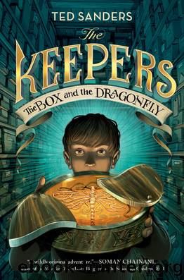 The Keepers: The Box and the Dragonfly by Ted Sanders