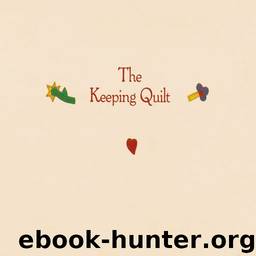 The Keeping Quilt by Patricia Polacco