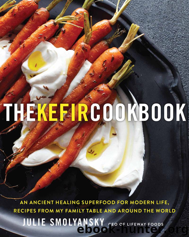 The Kefir Cookbook by Julie Smolyansky
