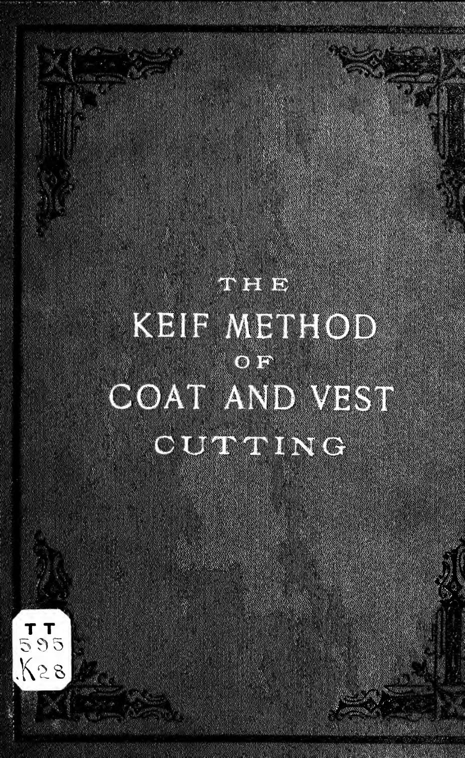 The Keif method of cutting coats and vests by Keif Frederic Augustus