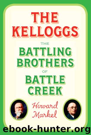 The Kelloggs by Howard Markel