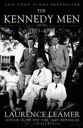 The Kennedy Men : 1901-1963 by Laurence Leamer