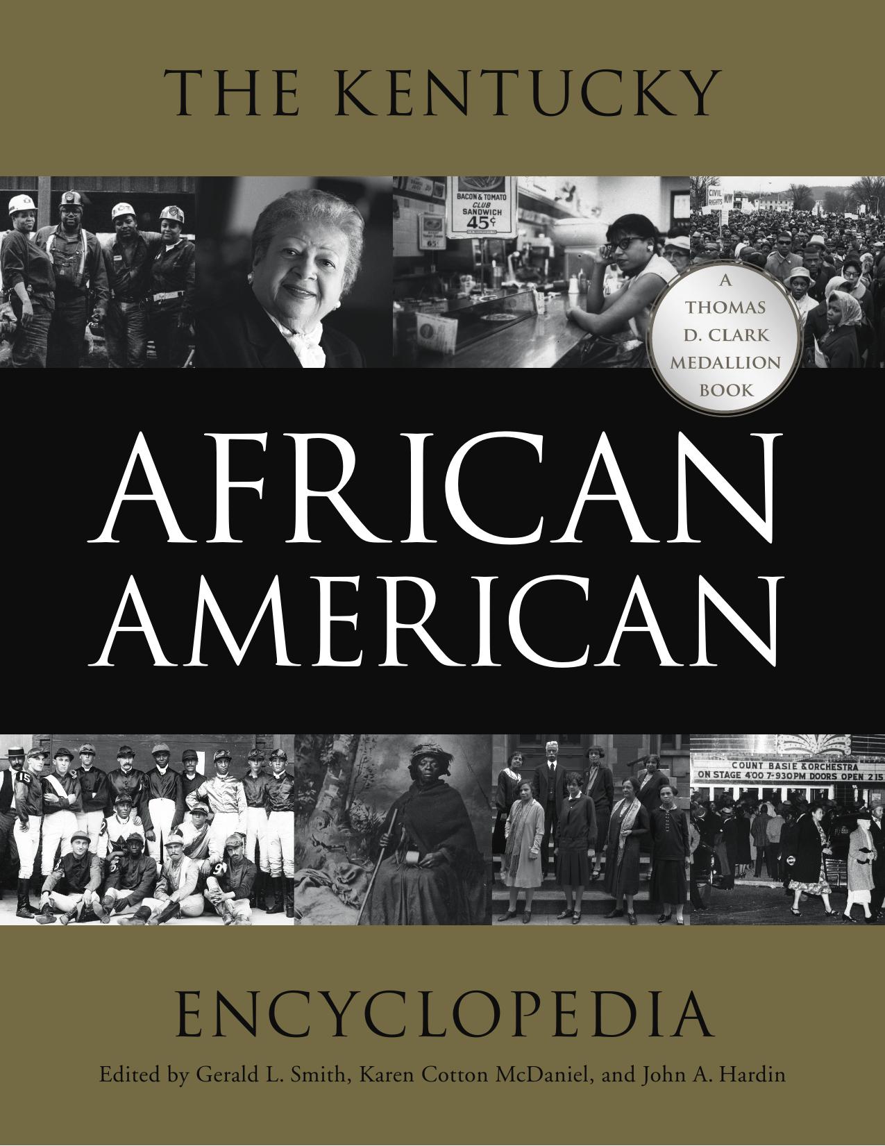 The Kentucky African American Encyclopedia by Gerald L. Smith; Karen Cotton McDaniel; John A. Hardin