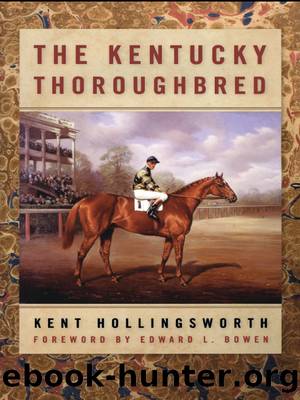 The Kentucky Thoroughbred by Kent Hollingsworth