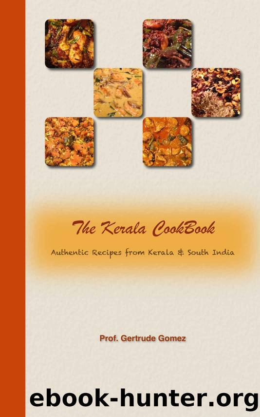 The Kerala Cook Book: Authentic Recipes from Kerala & South India by Gertrude Gomez