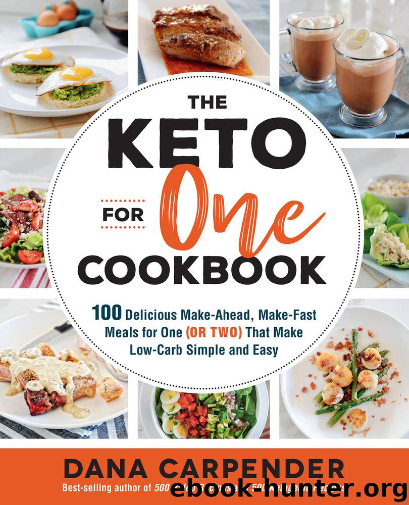 The Keto For One Cookbook by Dana Carpender