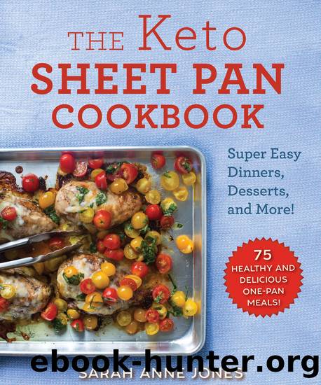 The Keto Sheet Pan Cookbook by Sarah Anne Jones