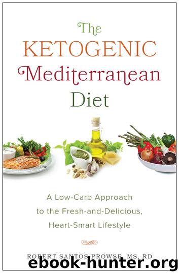The Ketogenic Mediterranean Diet by Robert Santos-Prowse
