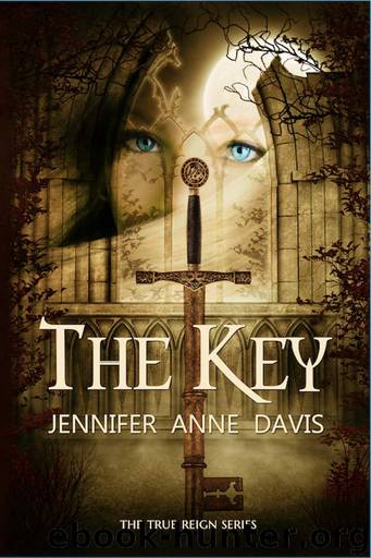 The Key (The True Reign Series) by Davis Jennifer Anne
