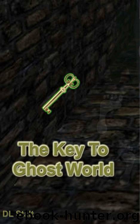 The Key To Ghost World by Stalt D.L