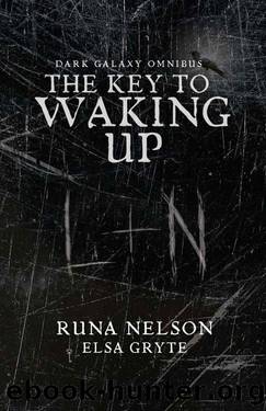 The Key To Waking Up by Runa Nelson & Elsa Gryte
