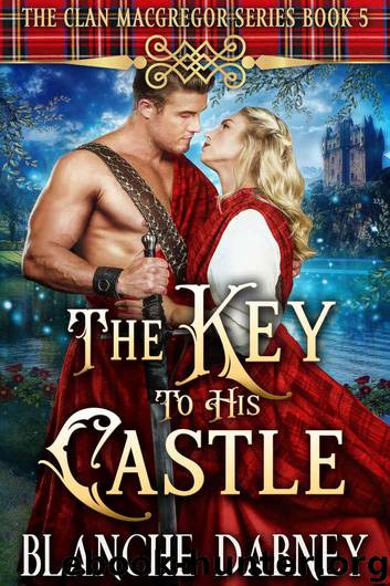 The Key to His Castle: A Clean Time Travel Romance (Clan MacGregor Book 5) by Dabney Blanche