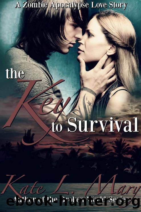 The Key to Survival: A Zombie Apocalypse Love Story by Mary Kate L