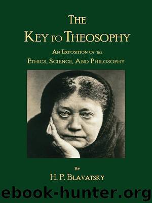 The Key to Theosophy by H. P. Blavatsky