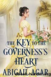 The Key to the Governess's Heart by Abigail Agar
