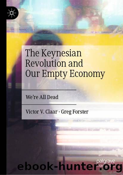 The Keynesian Revolution and Our Empty Economy by Victor V. Claar & Greg Forster