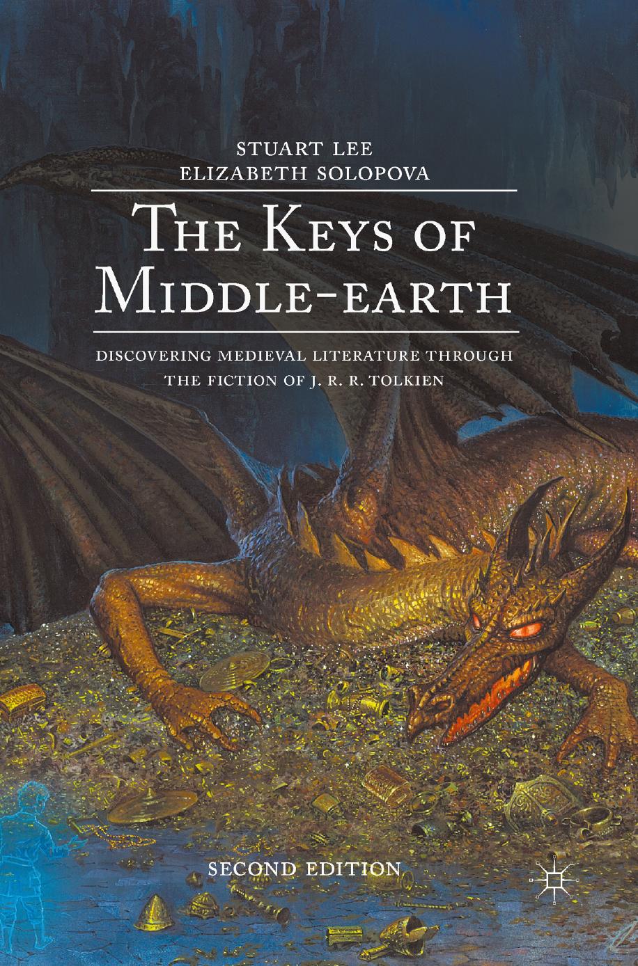 The Keys of Middle-earth: Discovering Medieval Literature Through the Fiction of J. R. R. Tolkien by Stuart Lee