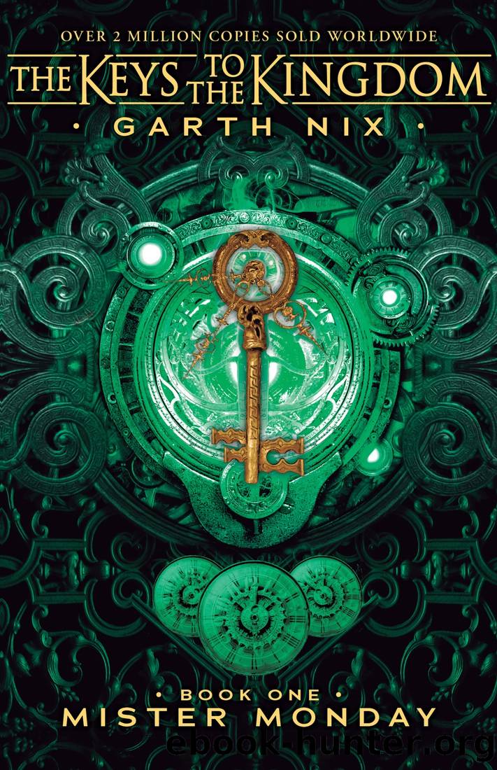 The Keys to the Kingdom 1 - Mister Monday by Garth Nix