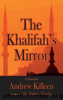 The Khalifah's Mirror by Andrew Killeen