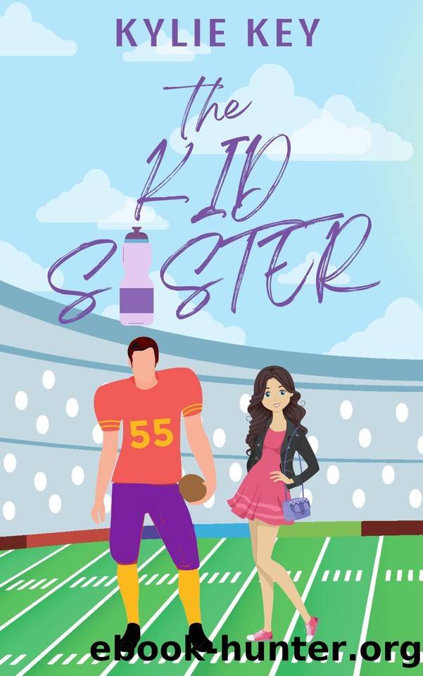 The Kid Sister: A Brother's Best Friend Sweet Teen & Young Adult Romance (Covington Prep: The Girls We Love Book 3) by Key Kylie