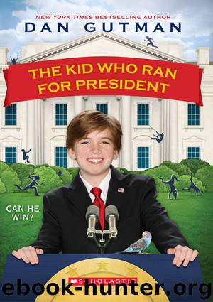 The Kid Who Ran For President by Dan Gutman