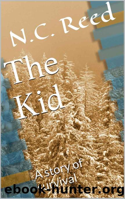 The Kid: A story of survival by N.C. Reed