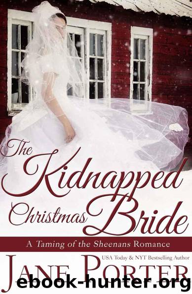 The Kidnapped Christmas Bride (Taming of the Sheenans Book 3) by Jane Porter
