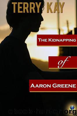 The Kidnapping of Aaron Greene by Terry Kay
