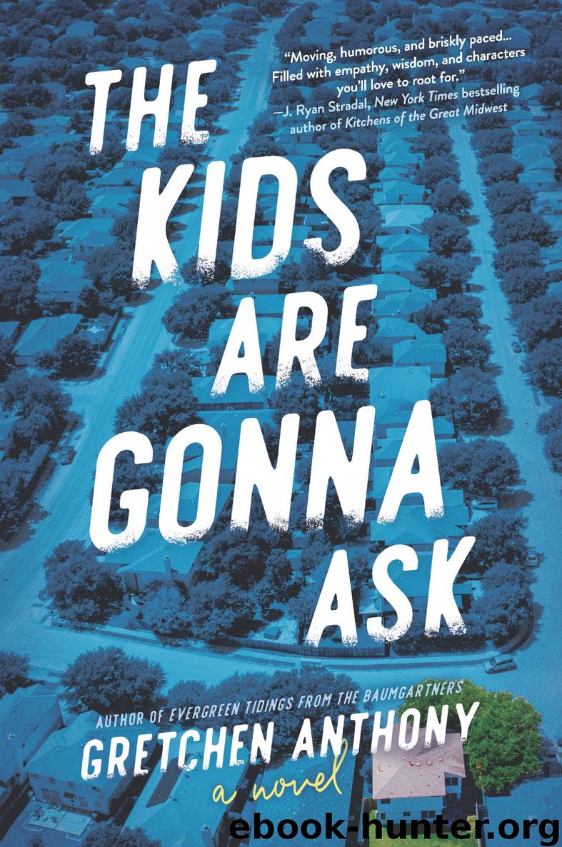 The Kids Are Gonna Ask by Gretchen Anthony