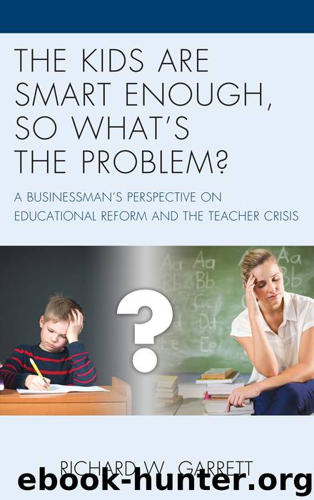 The Kids are Smart Enough, So What's the Problem? by Richard W. Garrett