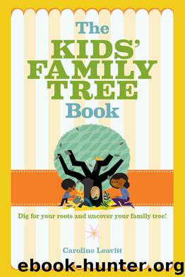 The Kids' Family Tree Book by Caroline Leavitt