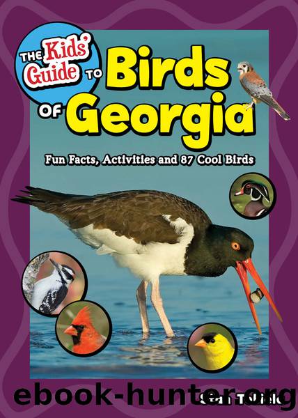 The Kids' Guide to Birds of Georgia by Tekiela Stan;
