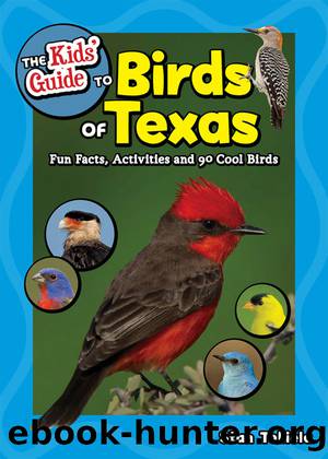 The Kids' Guide to Birds of Texas by Tekiela Stan;