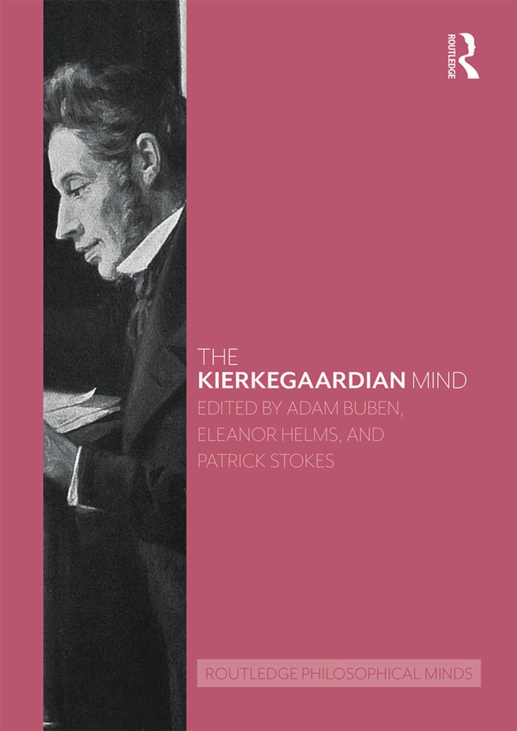 The Kierkegaardian Mind by Adam Buben Eleanor Helms Patrick Stokes (eds.)