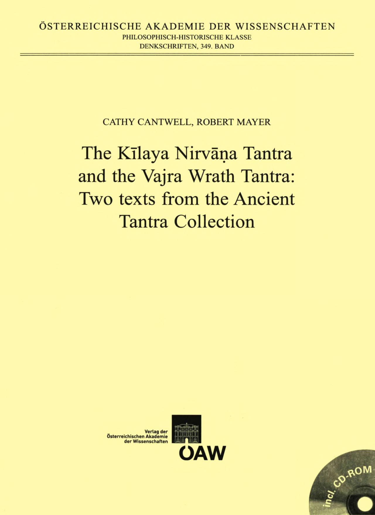 The Kilaya Nirvana Tantra and the Vajra Wrath Tantra: Two Texts from the Ancient Tantra Collection by Unknow