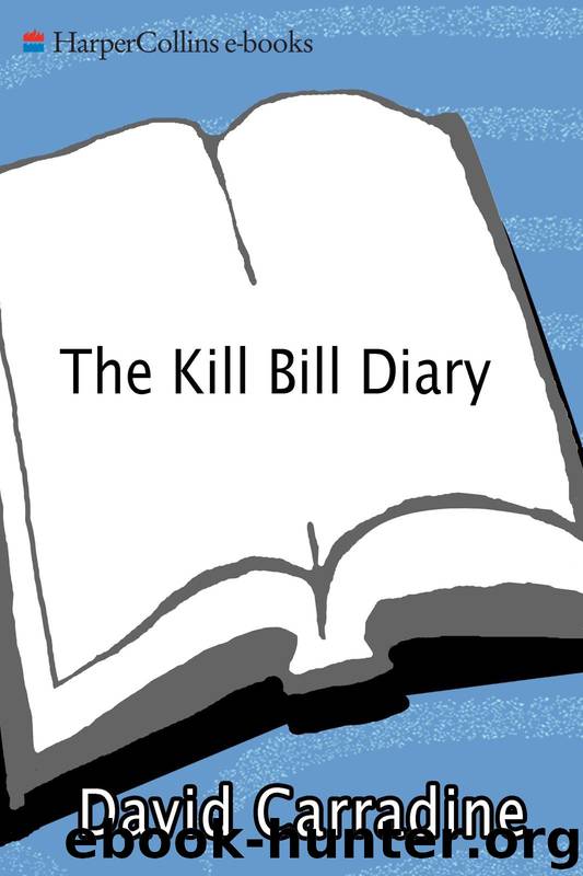 The Kill Bill Diary by David Carradine