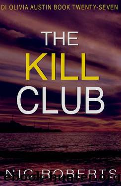 The Kill Club (DI Olivia Austin Book 27): A fast-paced crime thriller by Nic Roberts