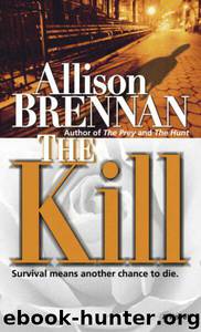 The Kill by Allison Brennan
