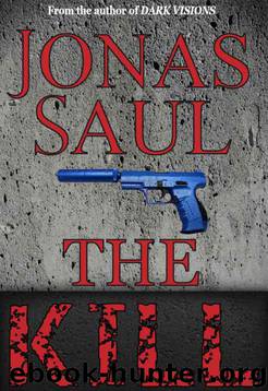 The Kill by Saul Jonas