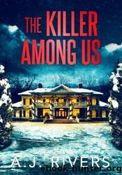 The Killer Among Us Kindle by A.J. Rivers