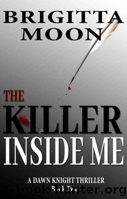 The Killer Inside Me by Brigitta Moon