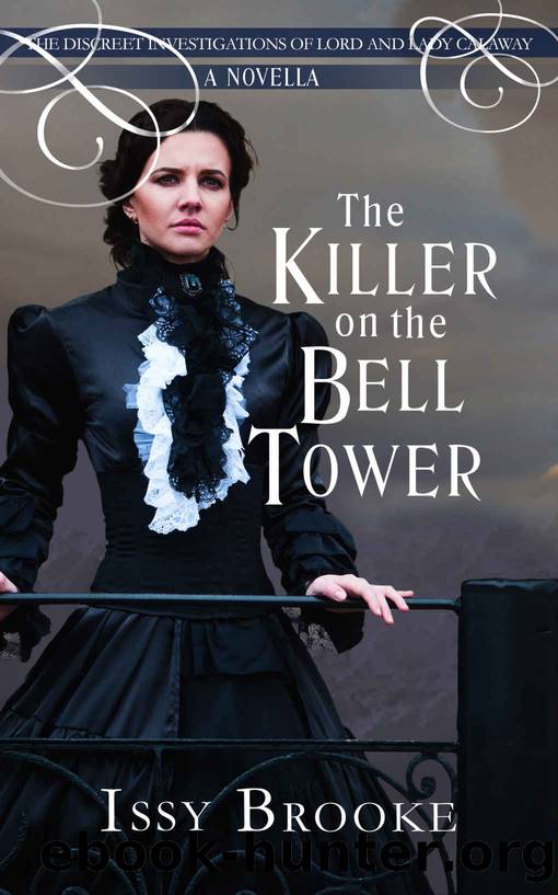The Killer On The Bell Tower: The Discreet Investigations of Lord and Lady Calaway: A Novella by Issy Brooke